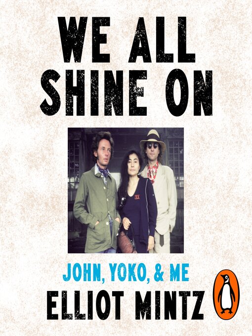 Title details for We All Shine On by Elliot Mintz - Wait list